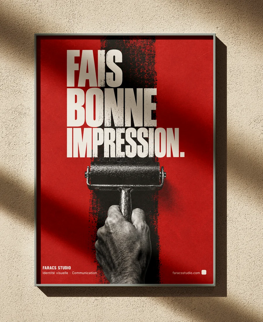 Affiche imprimée « Fais bonne impression », exemple de communication print FARACS Studio